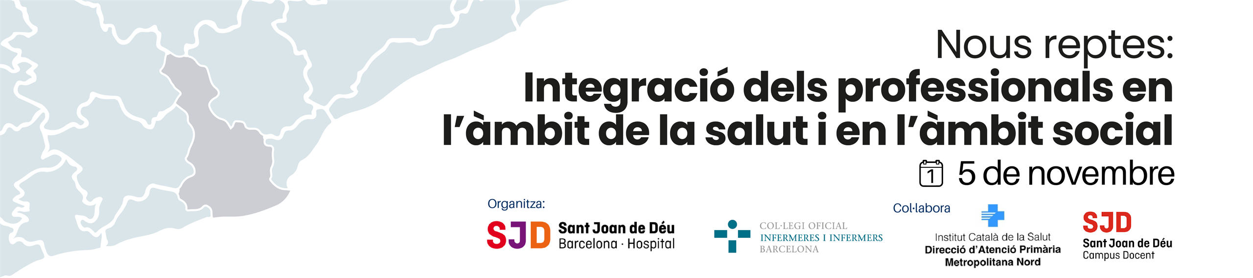 Jornada. Nous reptes: Integració dels professionals en l’àmbit de la salut i en l’àmbit social