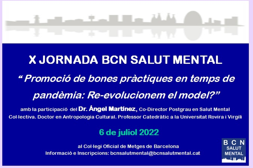 X JORNADA BCN SALUT MENTAL: Promoció de bones pràctiques en temps de pandèmia: Re-evolucionem el model?