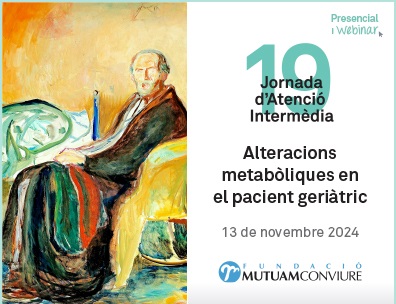 19a Jornada d’Atenció Intermèdia “Les alteracions metabòliques en el pacient geriàtric”,