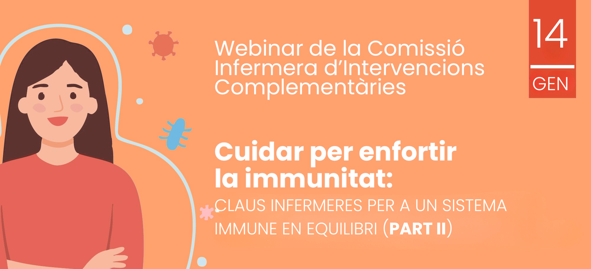 Webinar: “Cuidar per enfortir la immunitat. Claus infermeres per a un sistema immune en equilibri. Part II”