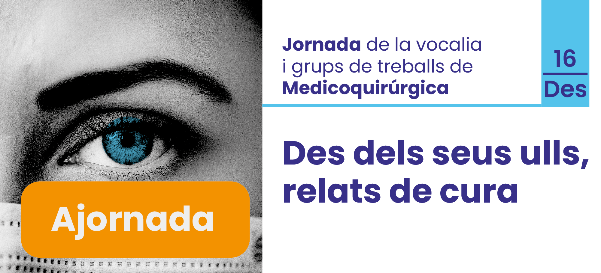 Ajornada la jornada "Des dels seus ulls, relats de cura".