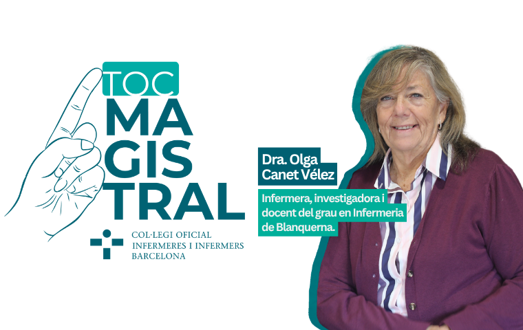Toc Magistral: una conversa amb la Dra. Olga Canet sobre l’abandonament de la professió infermera