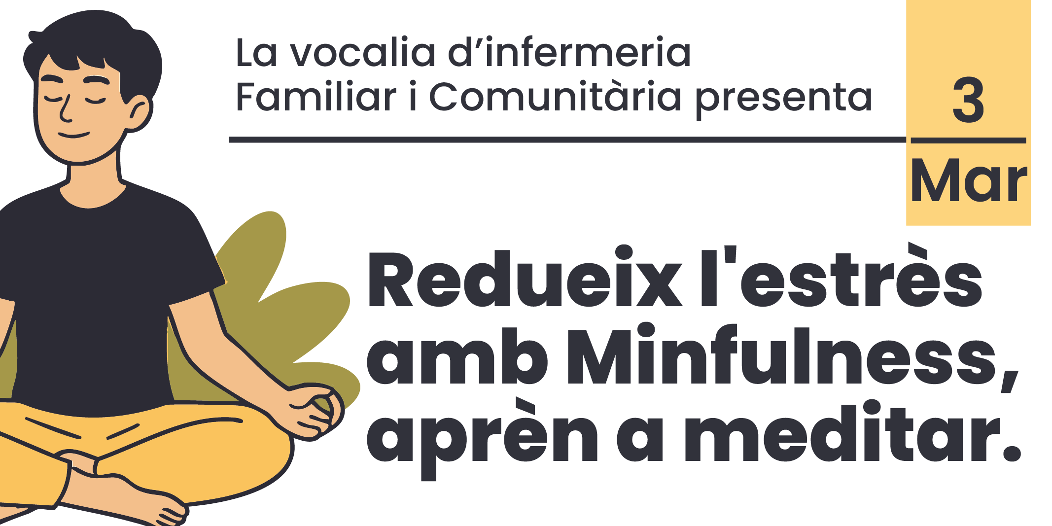 Taller de la Vocalia d’Infermeria Familiar i Comunitària: Redueix l’estrès amb Mindfulness, aprèn a meditar