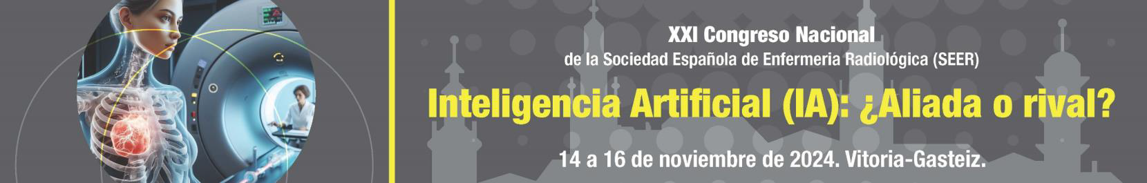 XXI Congreso Nacional de la Sociedad Española de Enfermeria Radiologica SEER