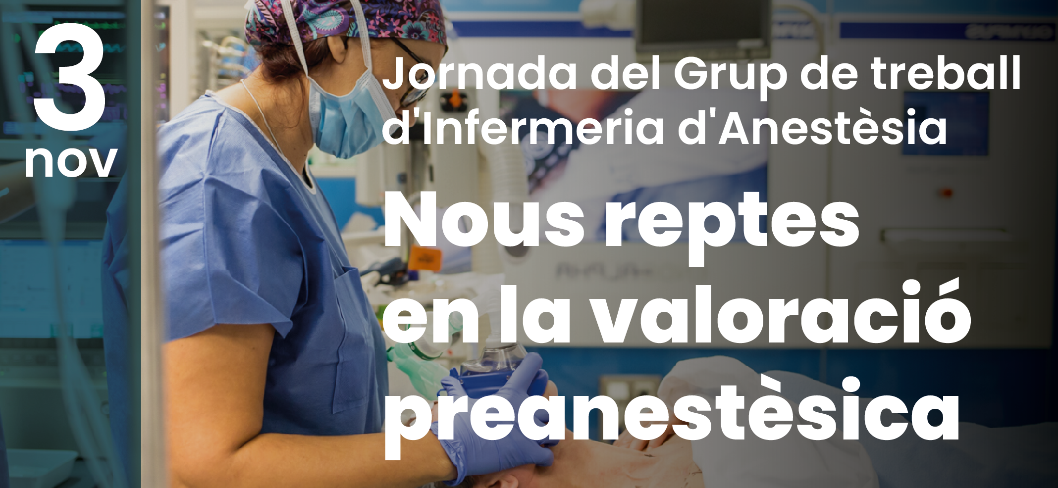 Jornada del Grup de Treball d’Infermeria d’Anestèsia: actualització davant els nous reptes de la valoració preanestèsica