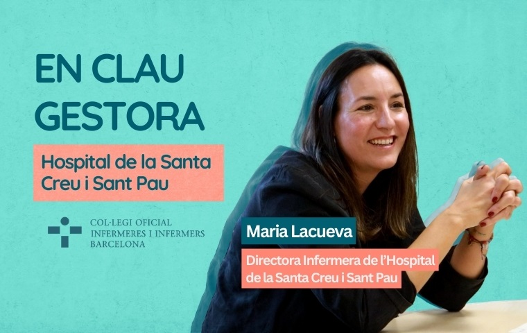 El Col·legi Oficial d’Infermeres i Infermers de Barcelona impulsa “En clau gestora” per donar visibilitat a l’àmbit de la gestió infermera