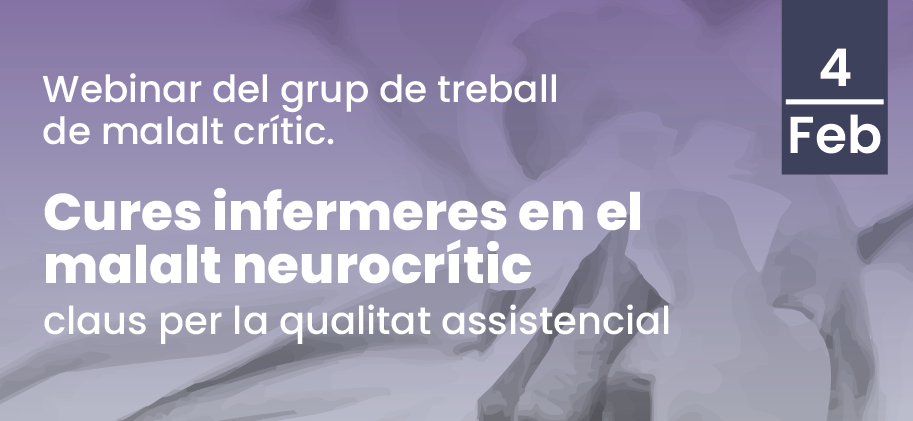 Webinar Cures infermeres en el malalt neurocrític: claus per la qualitat assistencial