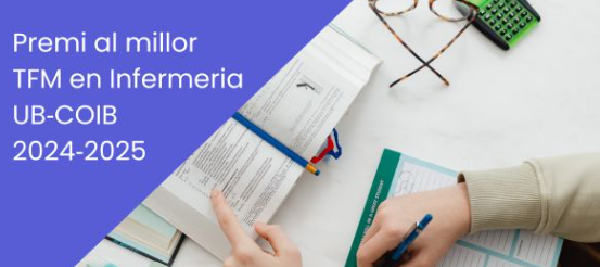 La Càtedra Infermeria UB–COIB convoca els premis al millor TFM i a la millor tesi doctoral en Infermeria
