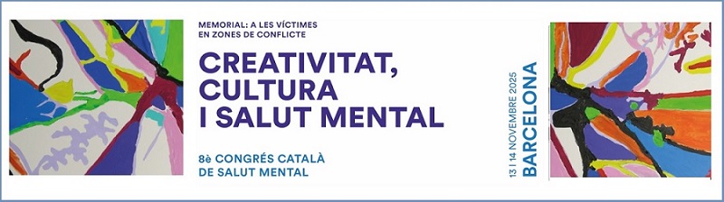 8è Congrés “CREATIVITAT, CULTURA I SALUT MENTAL”