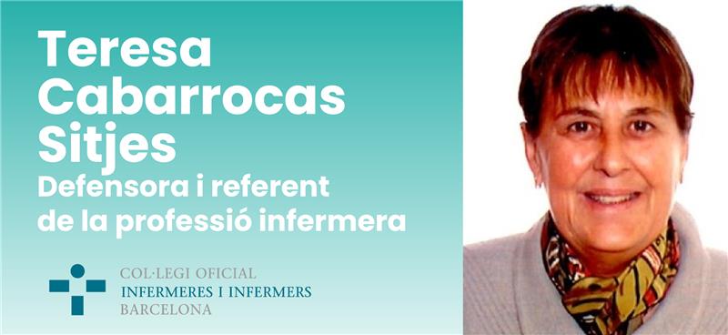 a infermera Teresa Cabarrocas Sitjes ens va deixar el passat 5 de juny de 2024. Col·legiada al Col·legi Oficial d'Infermeres i Infermers de Barcelona, va dedicar la seva vida a la professió amb passió i compromís.